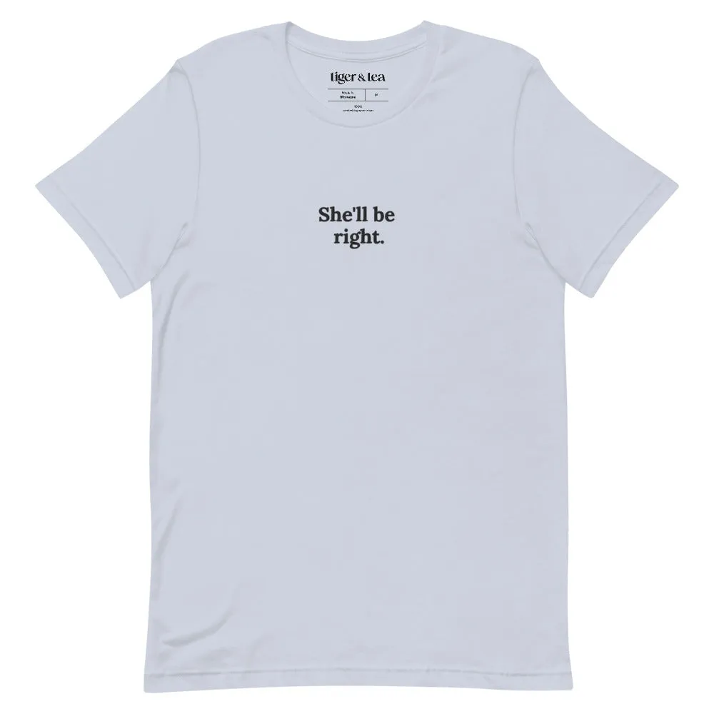 She'll be right Embroidered Unisex T-Shirt